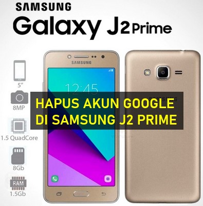 Cara menghapus akun Google Di Hp Samsung J2 Prime